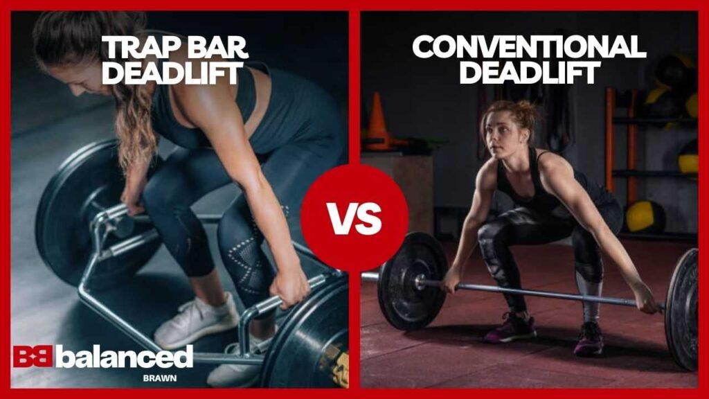 Trap Bar Deadlift Form and Technique, Conventional Deadlift Form and Technique, Muscle Groups Worked by Each Exercises, Level of Difficulty: Trap Bar vs. Barbell Deadlift, Risk of Injury: Trap Bar vs. Conventional Deadlift, Which Muscles Get Worked More?, Which Deadlift is More Functional?, Trap Bar vs Barbell Deadlift: Which is Better?, Should You Do Both Deadlift Variations?, Sample Deadlift Workouts: Trap Bar vs Conventional, Should You Deadlift with a Trap Bar or Barbell?, balancedbrawn