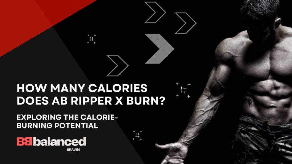 how many calories does ab ripper x burn, how many calories does the p90x ab ripper x burn, how many calories are burned doing p90x ab ripper x, how many calories are burned doing ab ripper x, how many calories do i burn during ab ripper x, how many calories burned from ab ripper x, how many calories burned during ab ripper x, how many calories burned in ab ripper x
