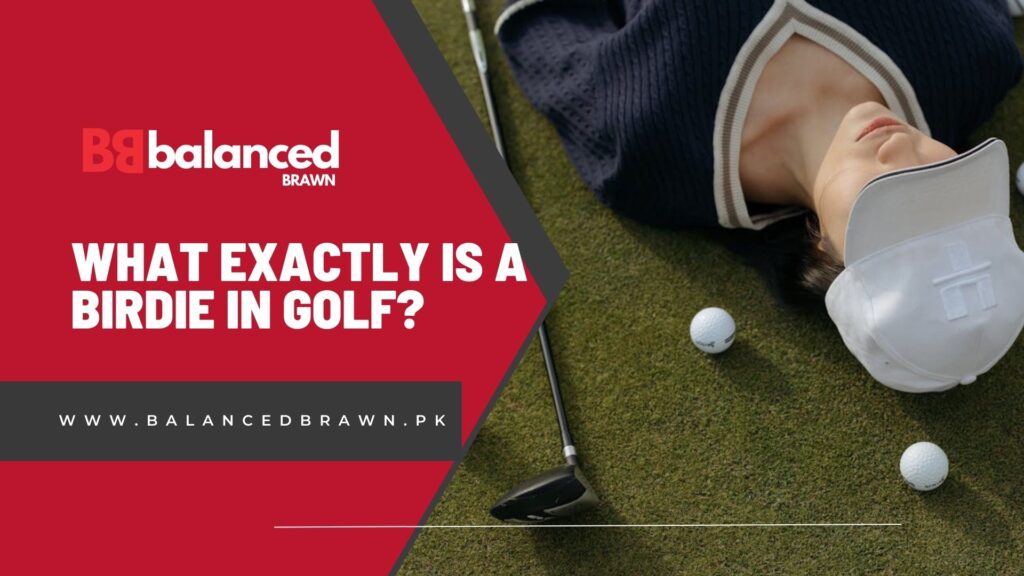 what is a birdie in golf, balancedbrawn