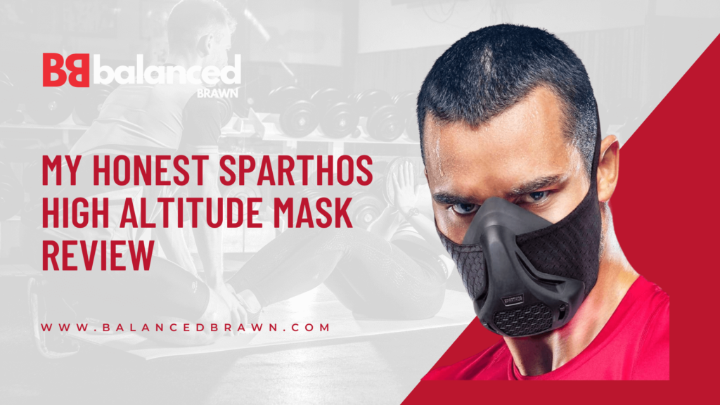 My Honest Sparthos High Altitude Mask Review, balancedbrawn