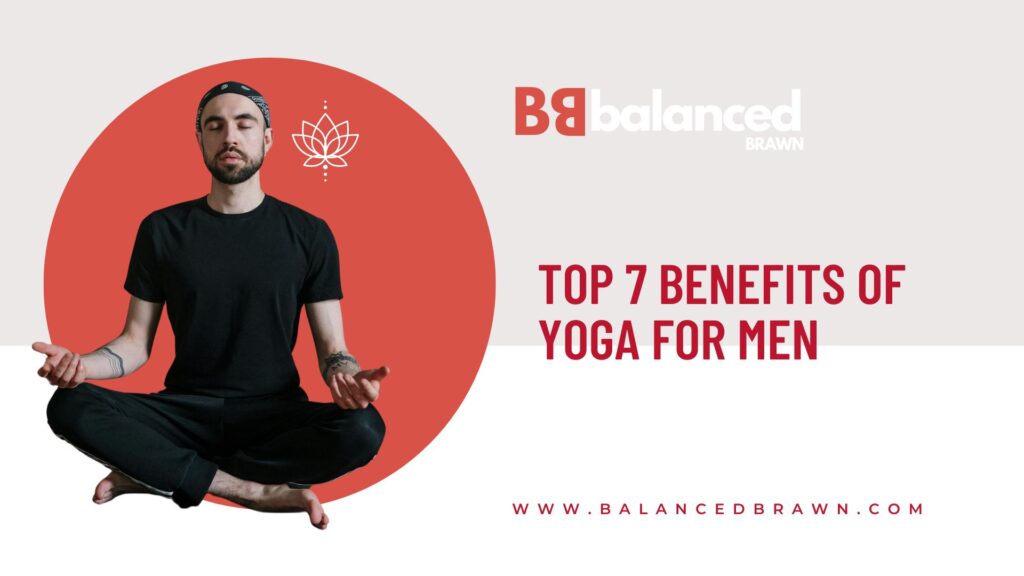Top 7 Benefits of Yoga for Men