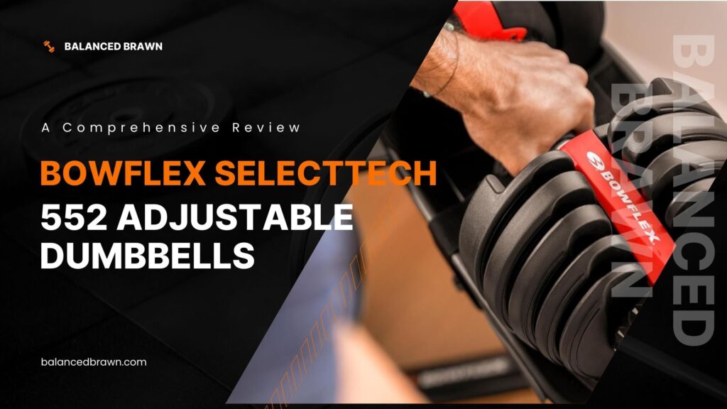 BowFlex SelectTech 552 Adjustable Dumbbells