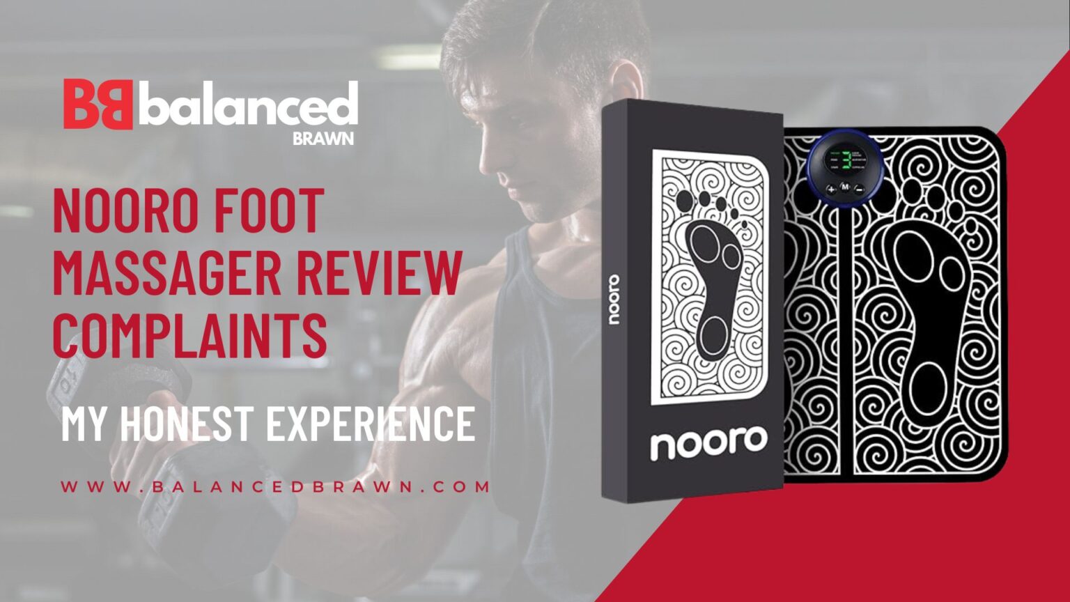 Nooro Foot Massager Review Complaints – My Honest Experience - Balanced