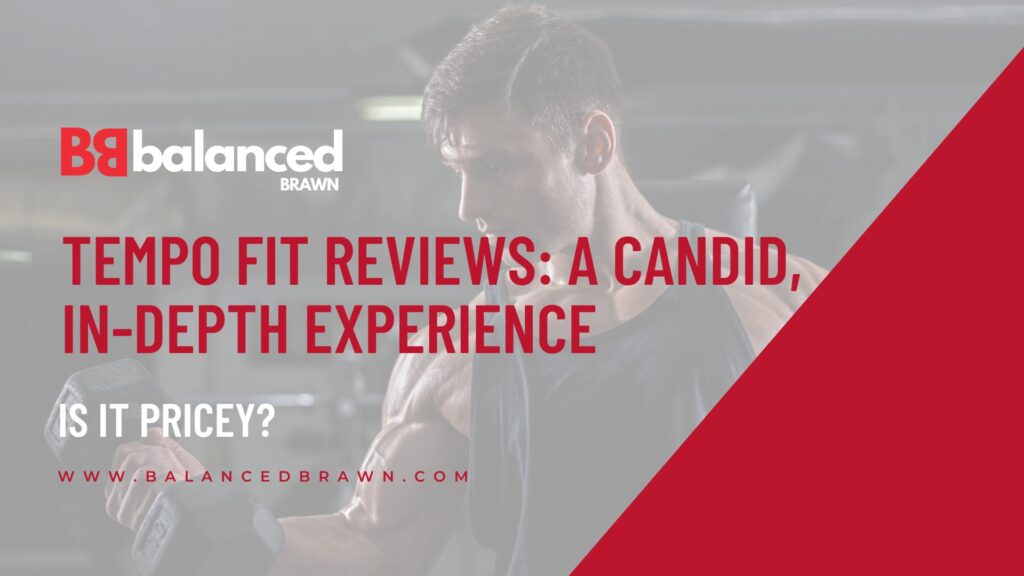 tempo fit reviews​